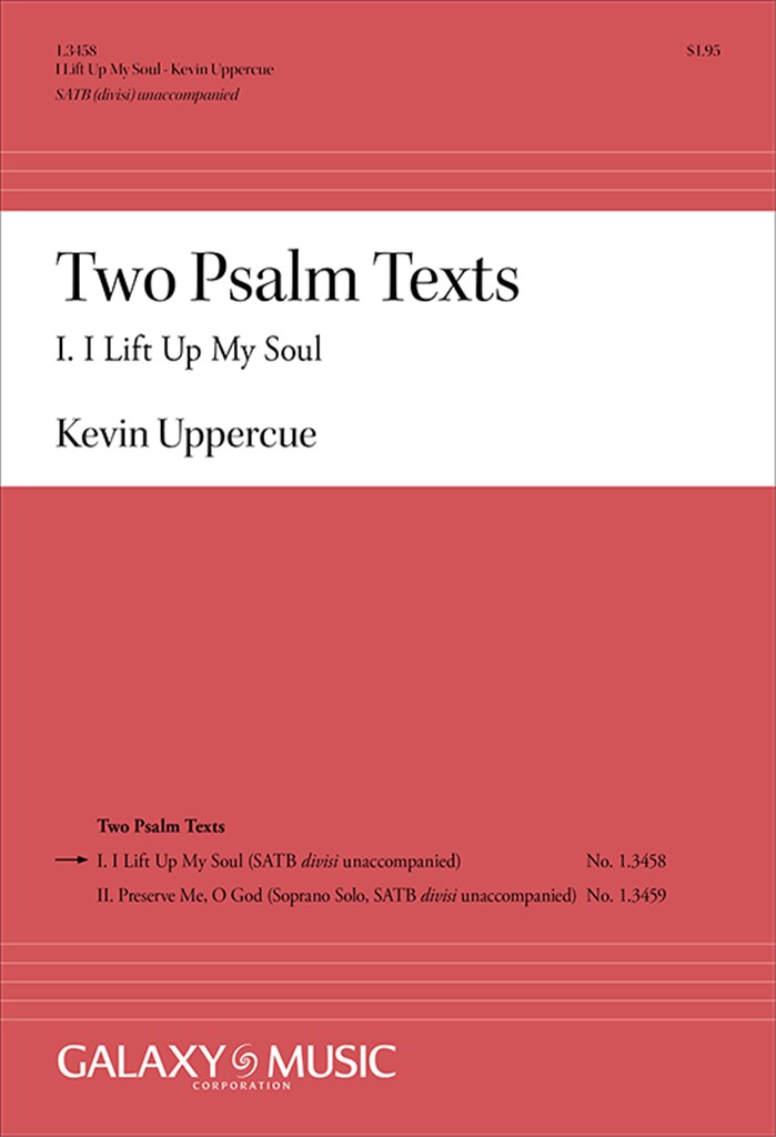 Two Psalm Texts: I. I Lift Up My Soul
